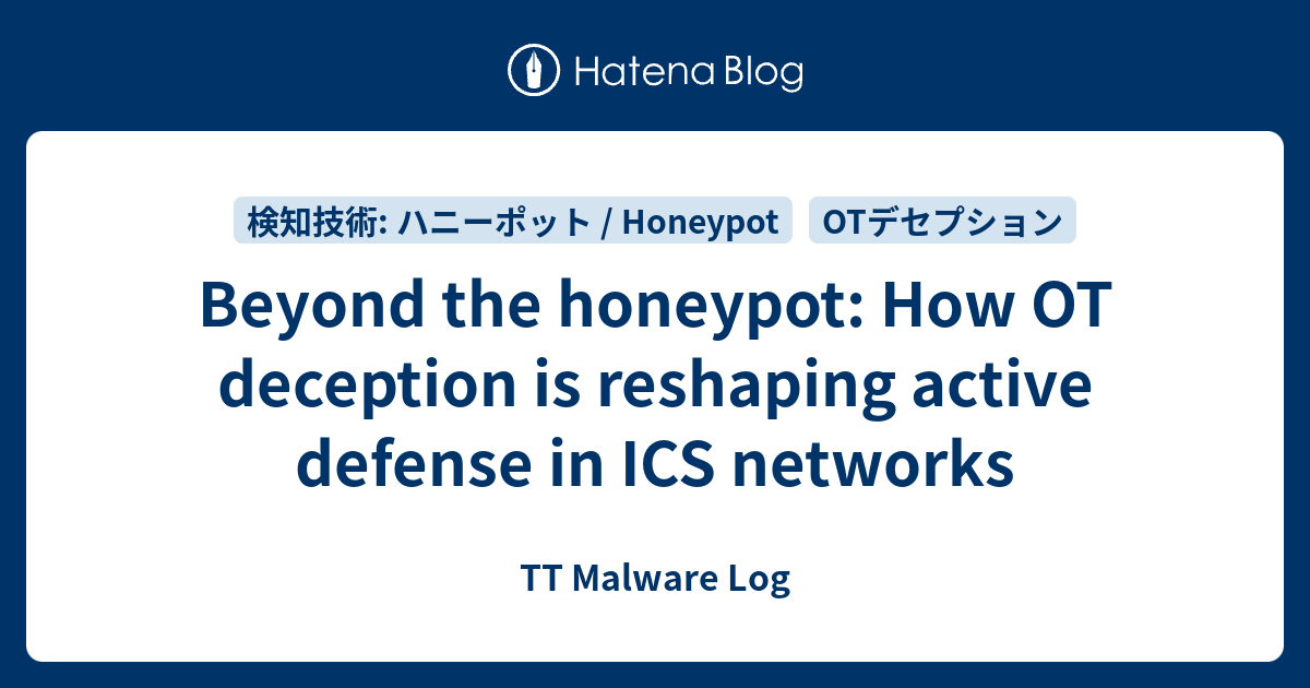 Beyond the honeypot: How OT deception is reshaping active defense