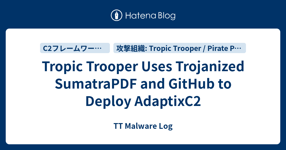 Tropic Trooper Uses Trojanized SumatraPDF and GitHub to Deploy ...