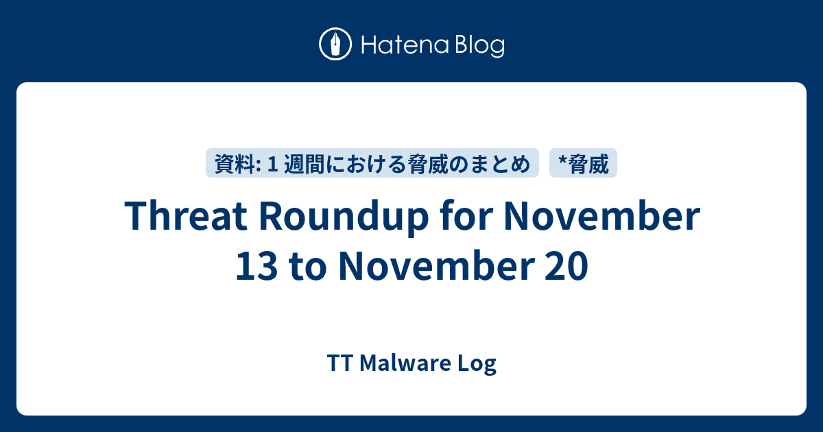 Threat Roundup for November 13 to November 20 - TT Malware Log