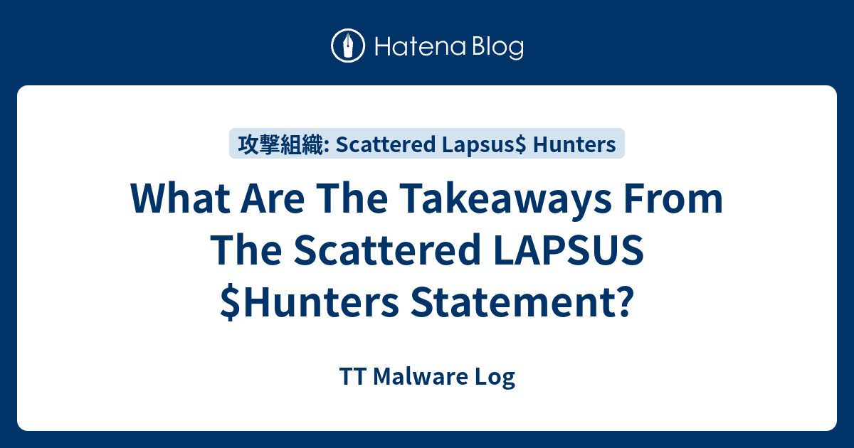 What Are The Takeaways From The Scattered LAPSUS $Hunters Statement ...