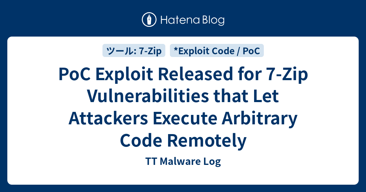 PoC Exploit Released for 7-Zip Vulnerabilities that Let Attackers ...