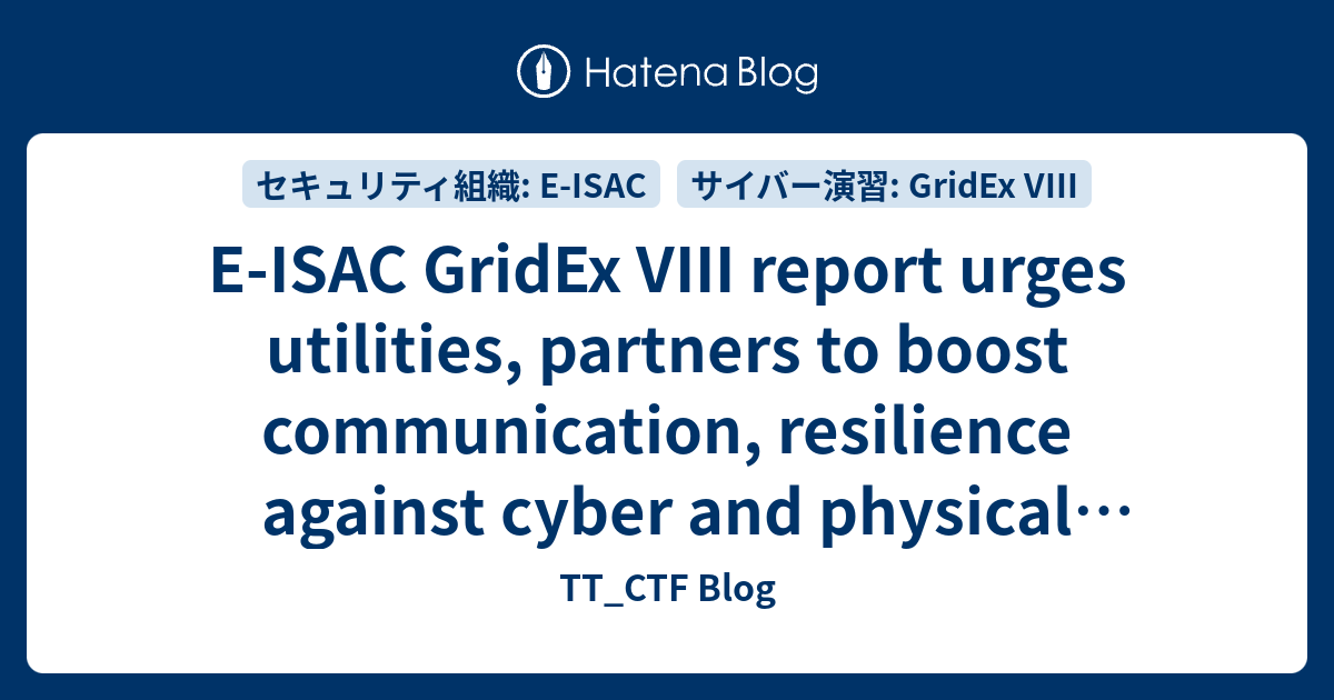 E-ISAC GridEx VIII report urges utilities, partners to boost ...