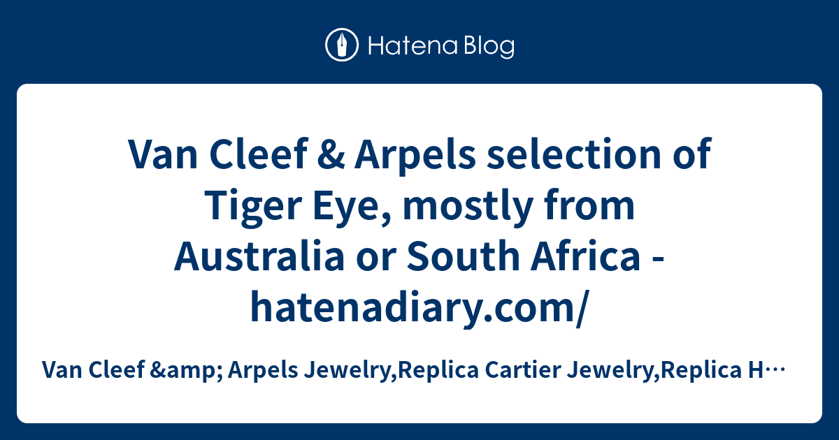 Van Cleef & Arpels selection of Tiger Eye, mostly from Australia or ...