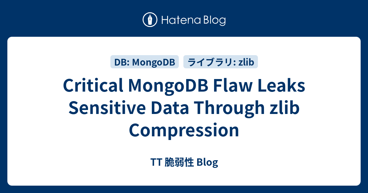 Critical MongoDB Flaw Leaks Sensitive Data Through zlib Compression ...