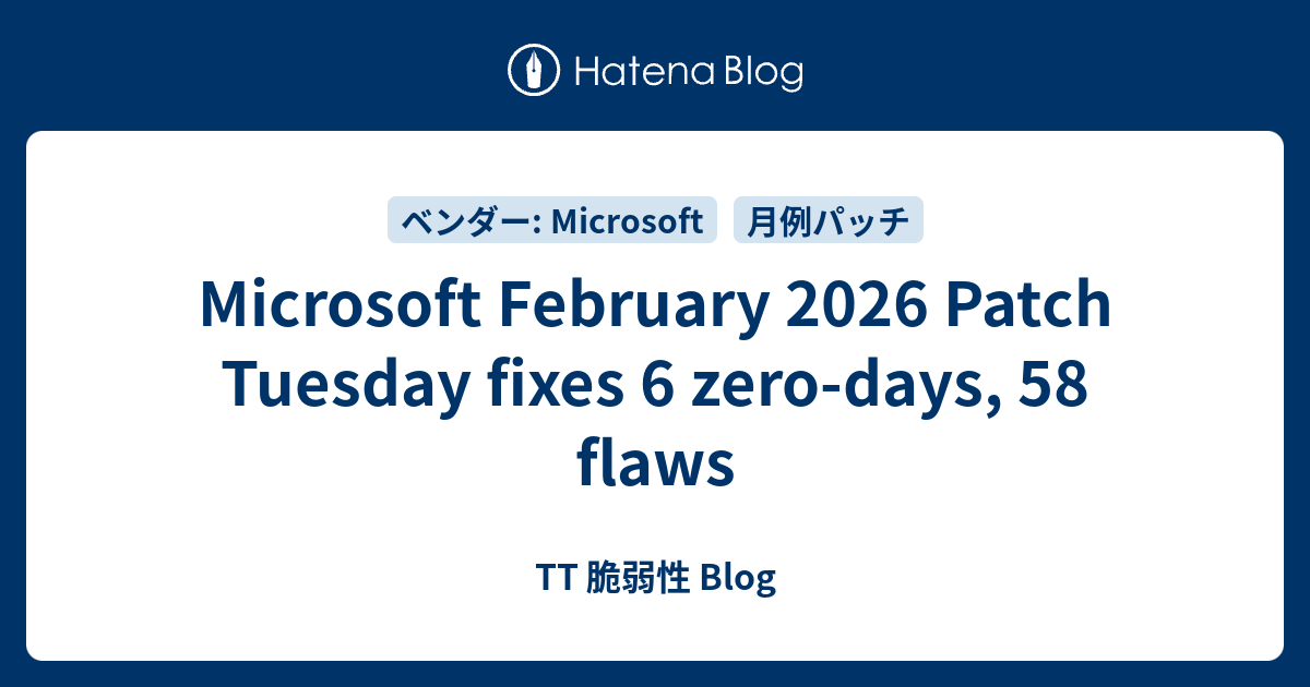 Microsoft February 2026 Patch Tuesday fixes 6 zero-days, 58 flaws - TT ...
