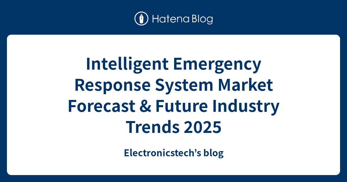 Intelligent Emergency Response System Market Forecast & Future Industry ...