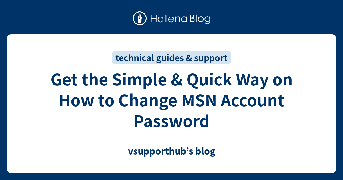 Get the simple quick way on how to change msn account password 