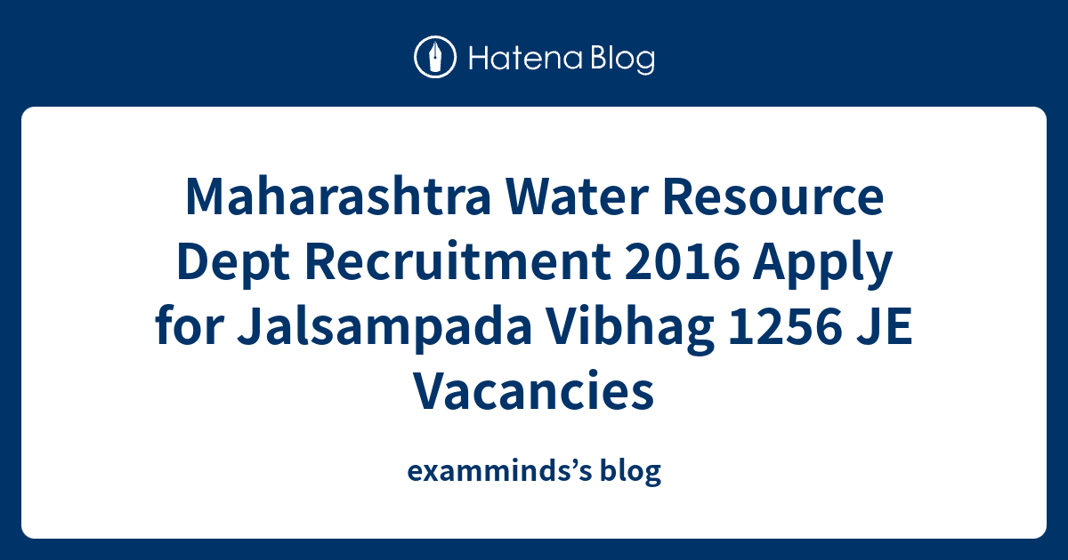 Maharashtra Water Resource Dept Recruitment 2016 Apply for Jalsampada Vibhag 1256 JE Vacancies