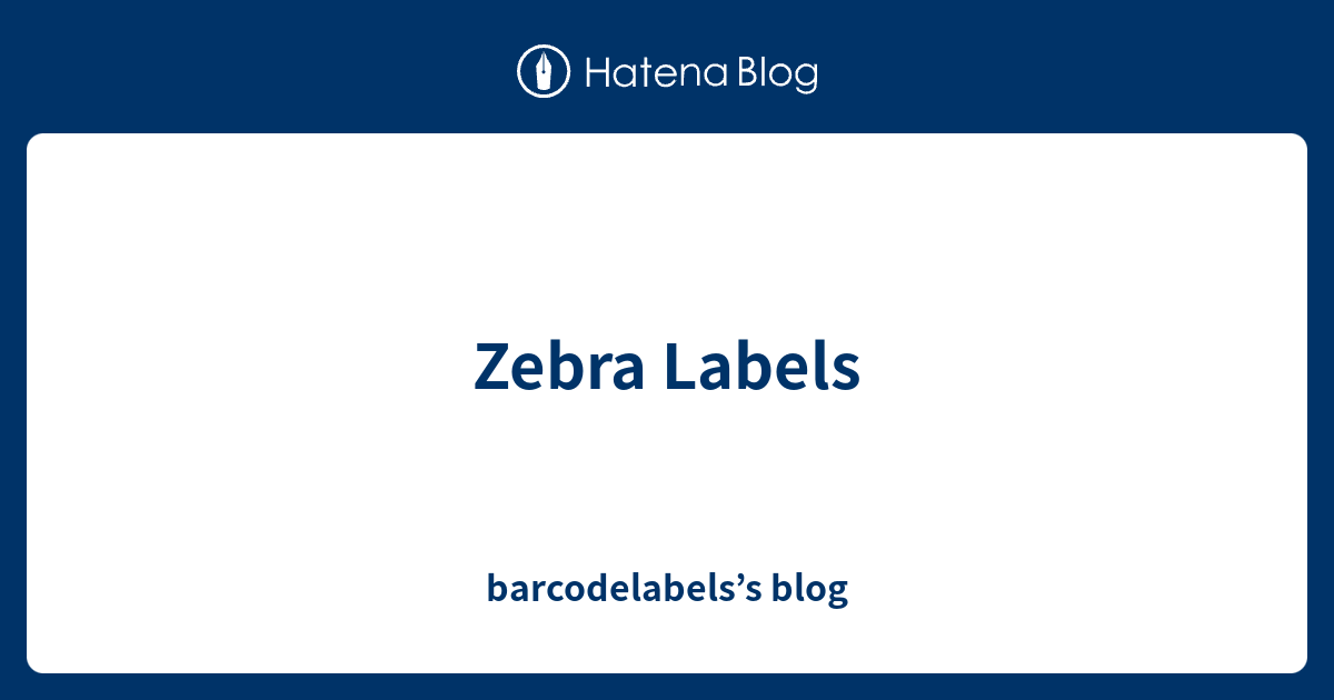 Zebra Labels - barcodelabels’s blog
