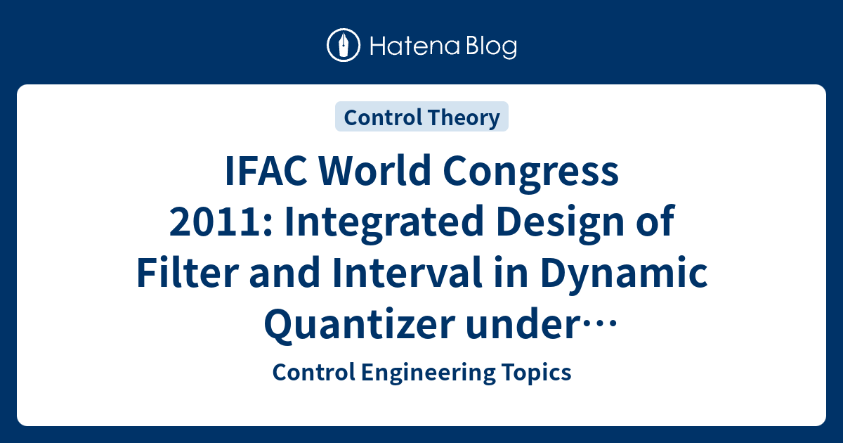 IFAC World Congress 2011: Integrated Design of Filter and Interval in ...