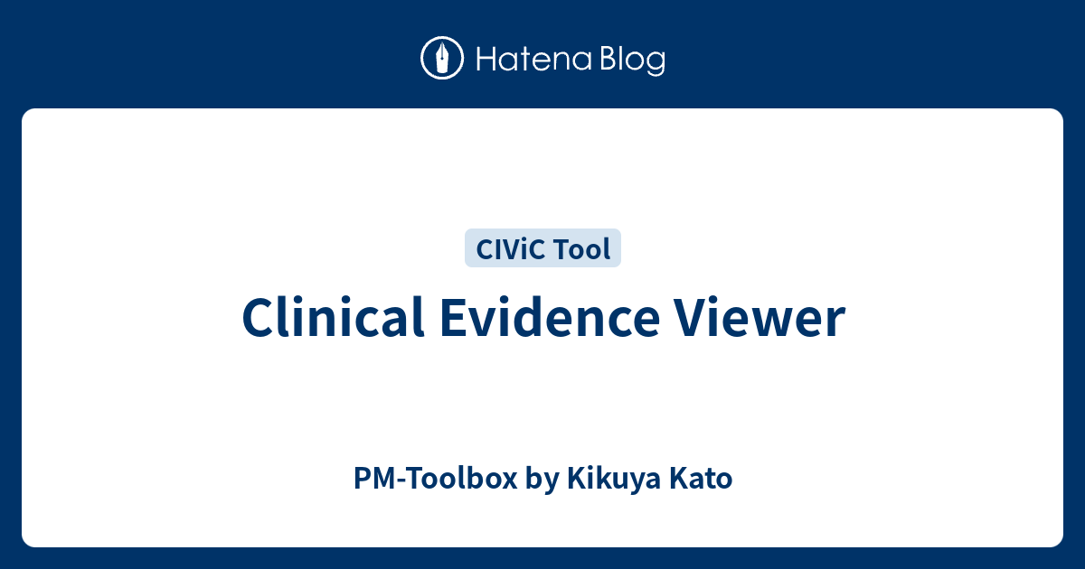 Clinical Evidence Viewer - PM-Toolbox by Kikuya Kato