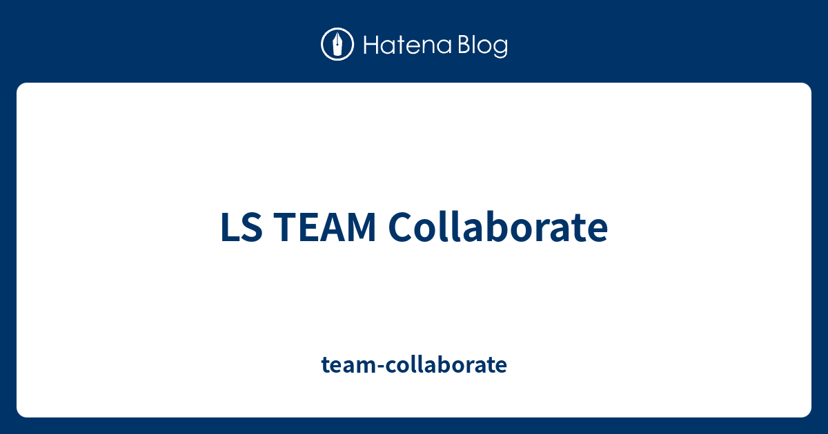 LS TEAM Collaborate - team-collaborate