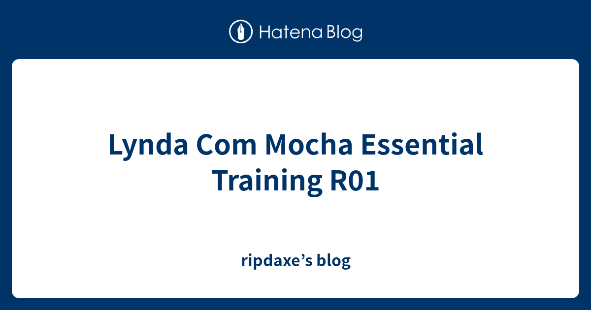 Lynda Com Mocha Essential Training R01 - ripdaxe’s blog