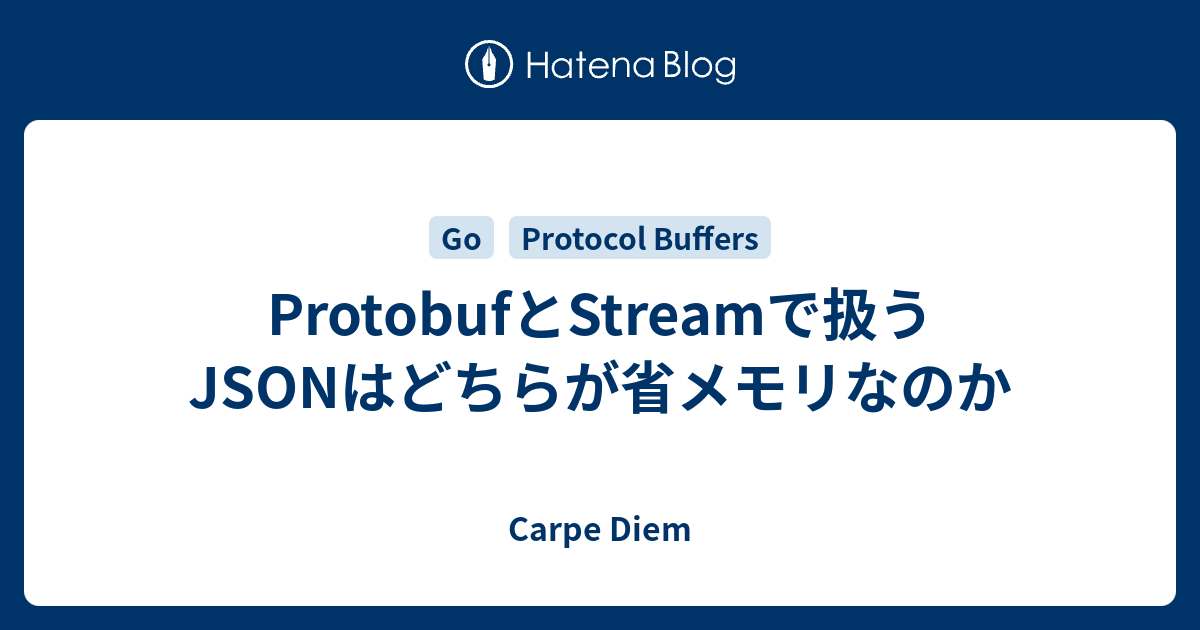 protobuf-stream-json-carpe-diem