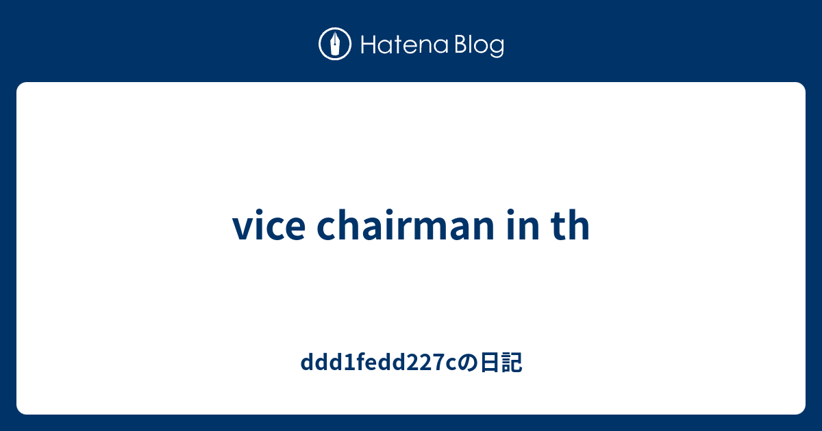 vice-chairman-in-th-ddd1fedd227c