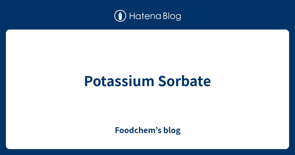 Potassium Sorbate Foodchem’s blog