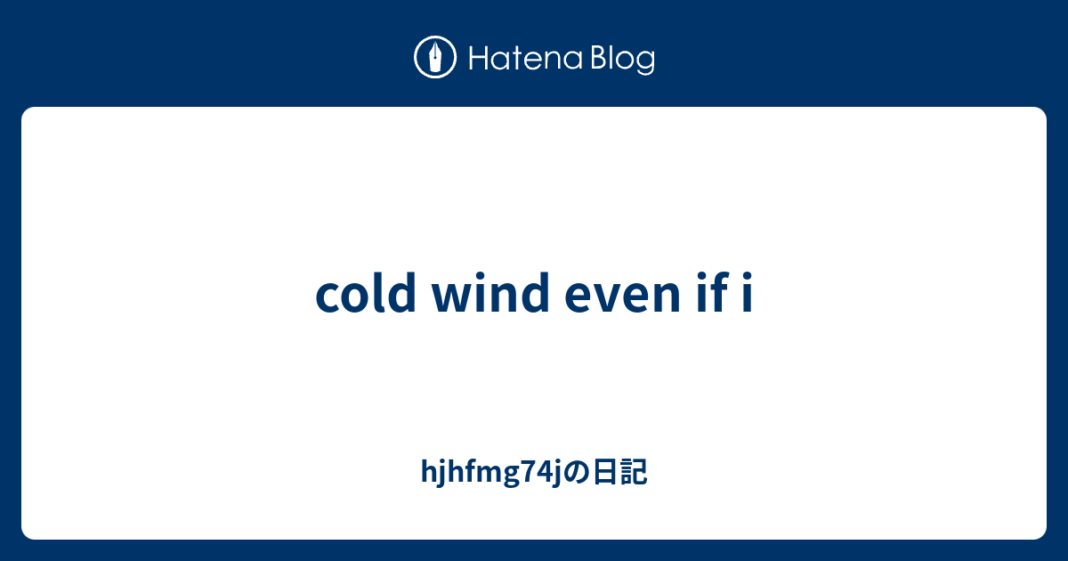 cold-wind-even-if-i-hjhfmg74j