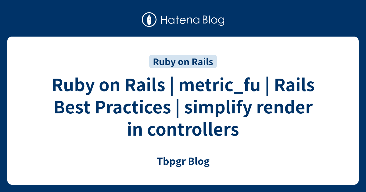 Ruby on Rails | metric_fu | Rails Best Practices | simplify render in ...