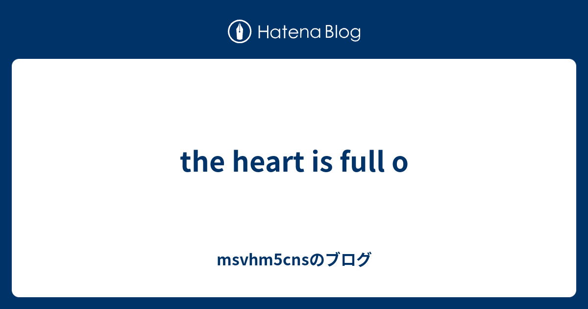 the-heart-is-full-o-msvhm5cns