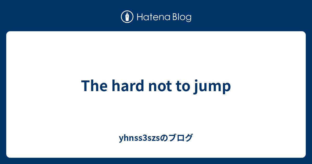 the-hard-not-to-jump-yhnss3szs