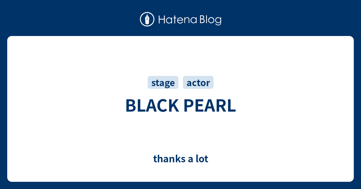BLACK PEARL - thanks a lot