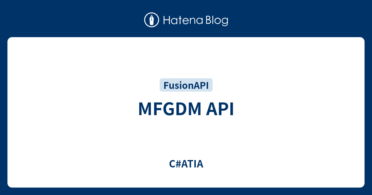 MFGDM API - C#ATIA