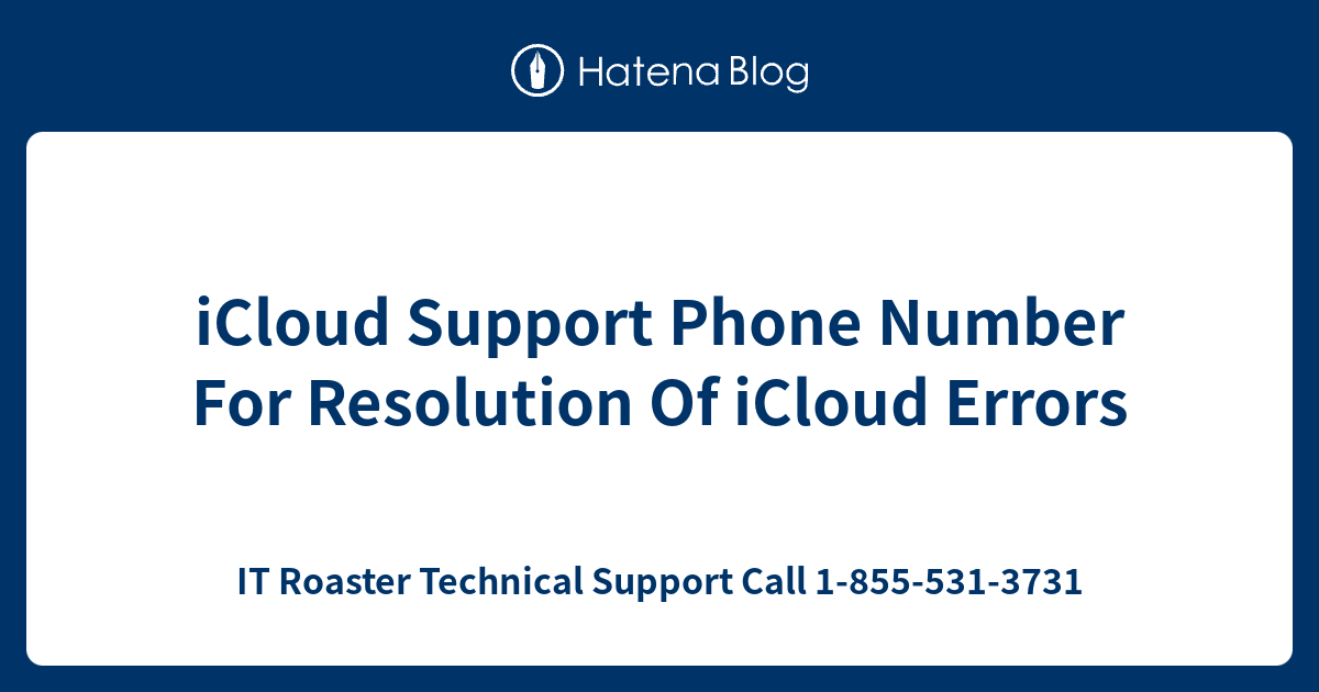 iCloud Support Phone Number For Resolution Of iCloud Errors IT