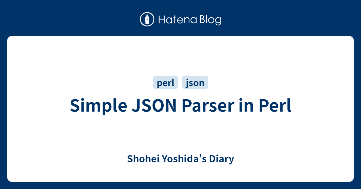 Simple Json Parser In Perl Syohex S Diary