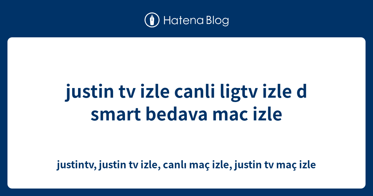 Justin izle