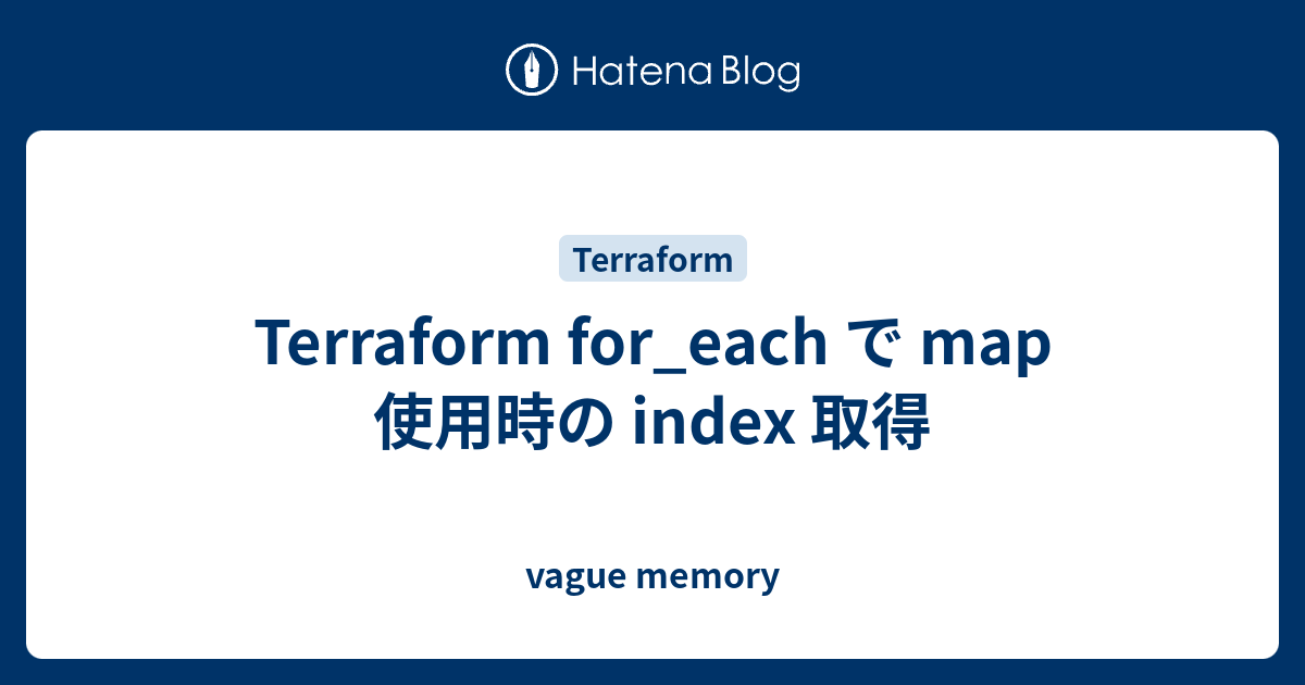 terraform-for-each-map-index-vague-memory