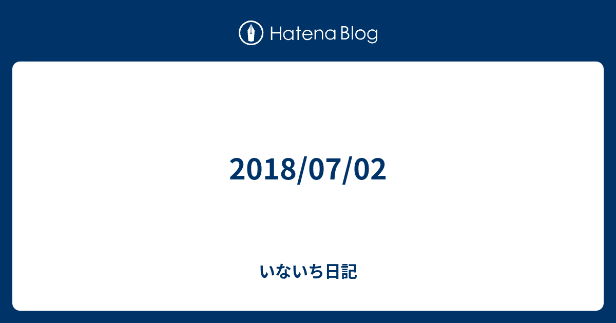 2018 07 02 