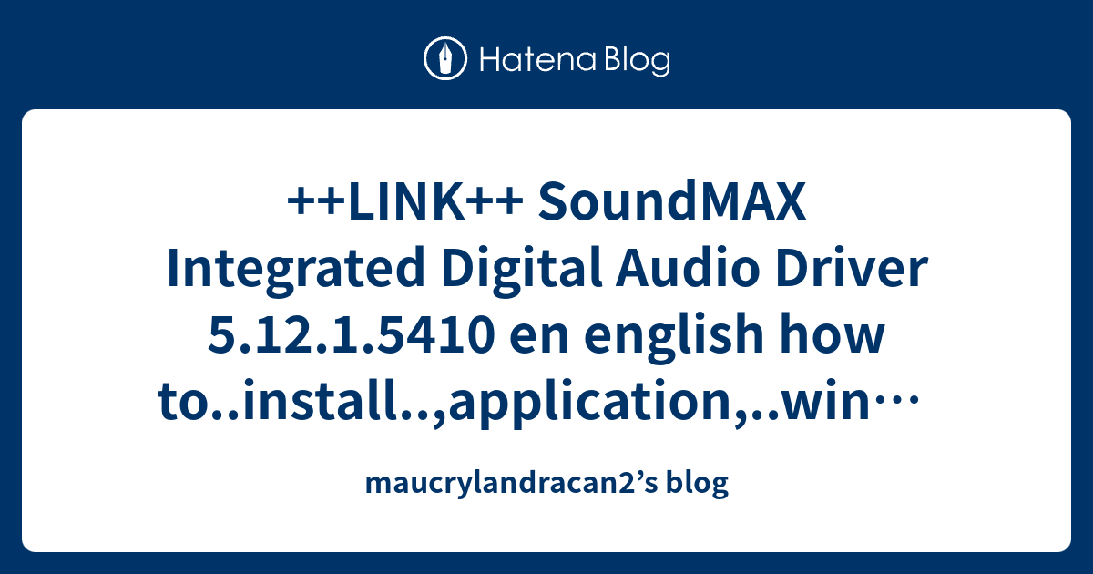 ++LINK++ SoundMAX Integrated Digital Audio Driver 5.12.1.5410 en