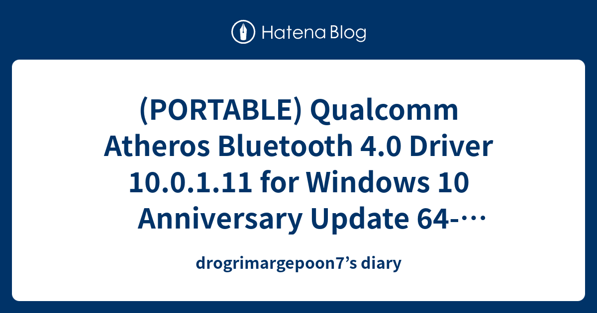 (PORTABLE) Atheros Bluetooth 4.0 Driver 10.0.1.11 for Windows