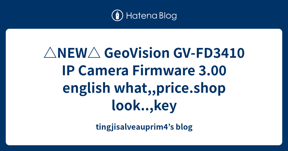 NEW GeoVision GVFD3410 IP Camera Firmware 3.00 english what,,price