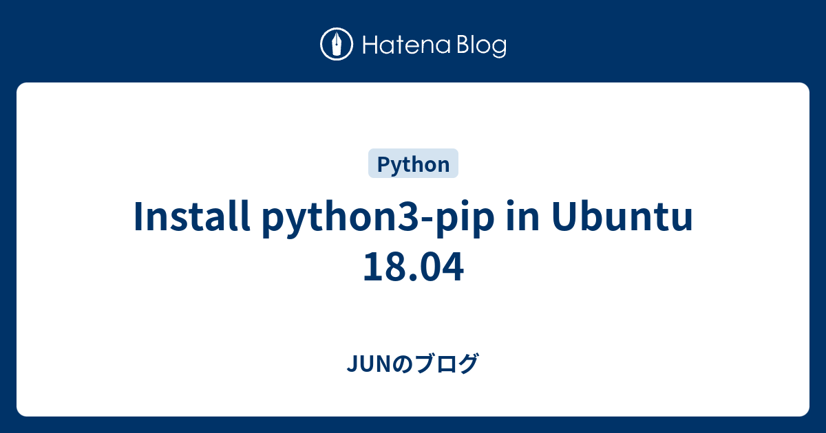 install-python3-pip-in-ubuntu-18-04-jun