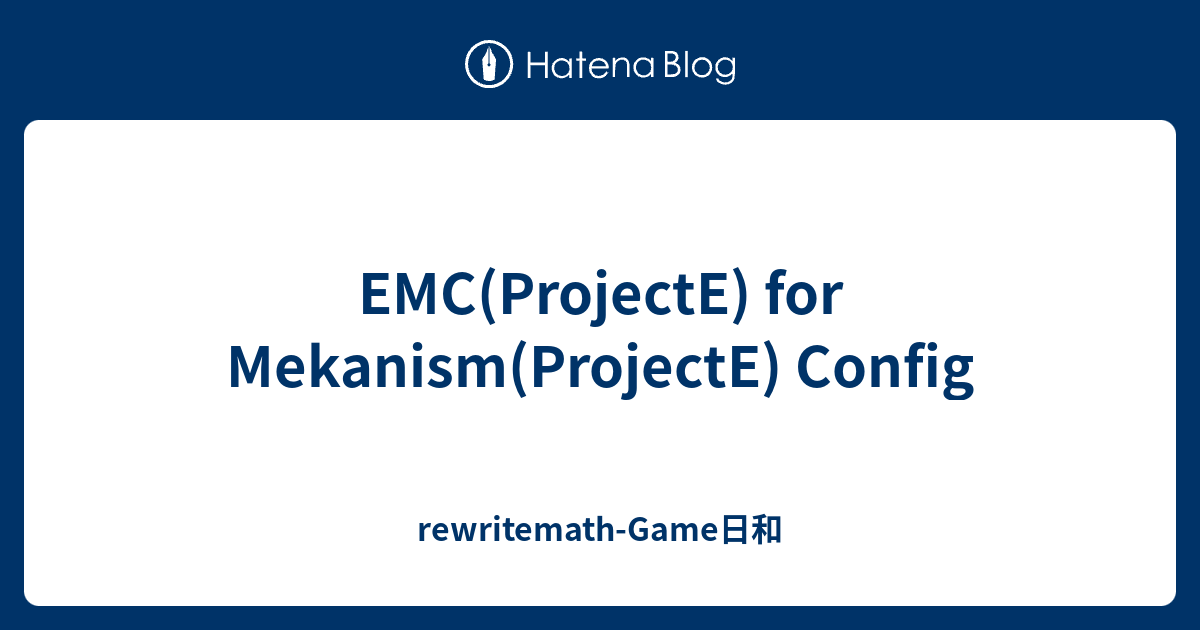 Emc Projecte For Mekanism Projecte Config Rewritemath Game日和