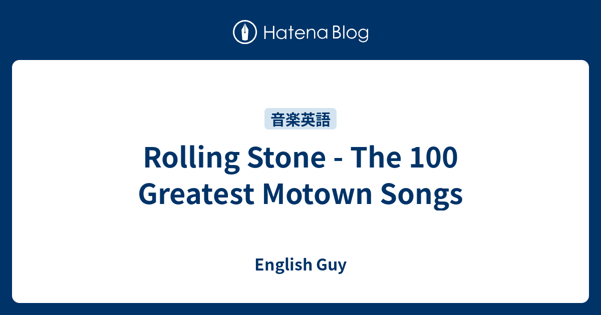 Rolling Stone - The 100 Greatest Motown Songs - English Guy