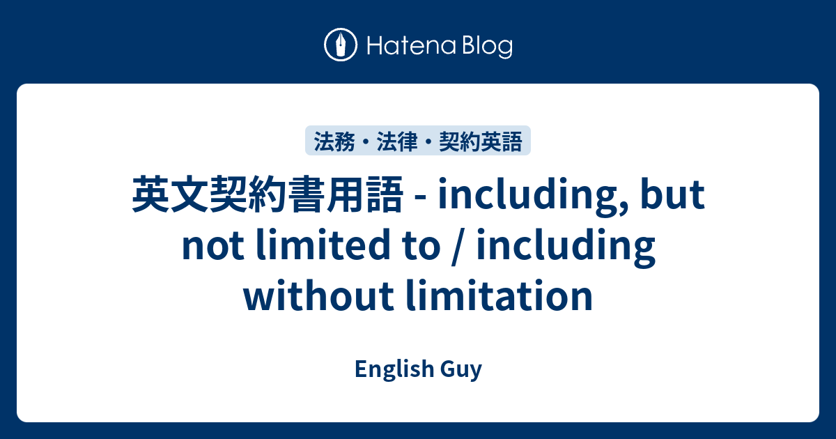 including-but-not-limited-to-including-without-limitation