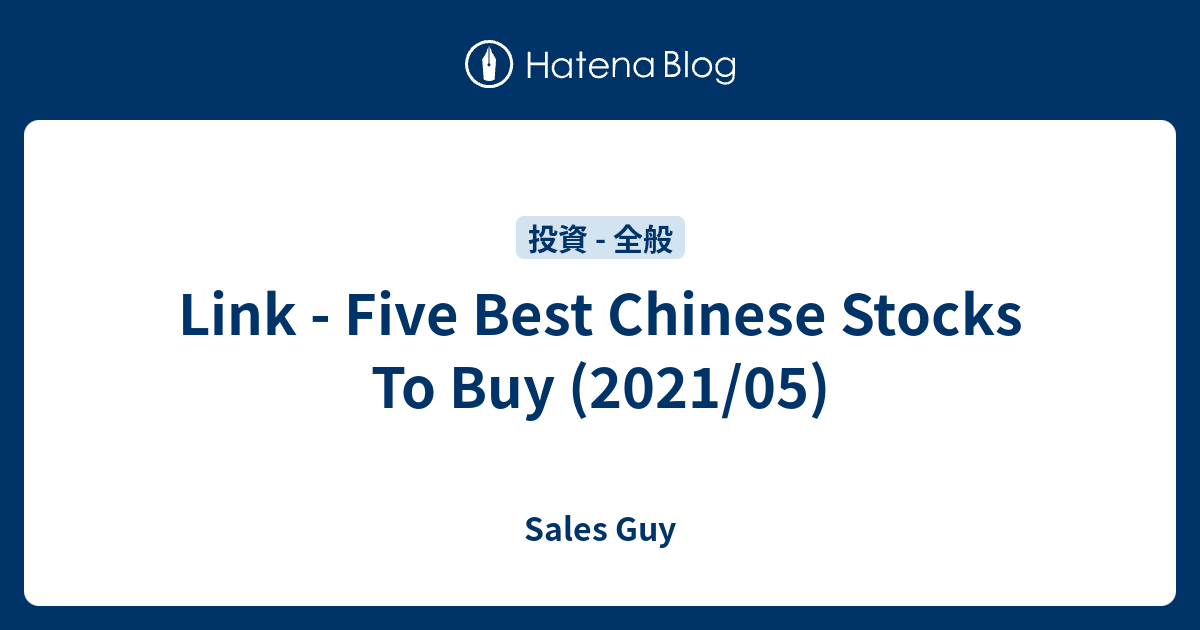 Link Five Best Chinese Stocks To Buy (2021/05) Sales Guy