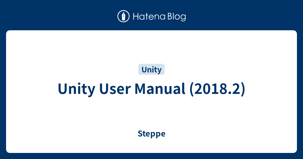 Unity User Manual (2018.2) - Steppe