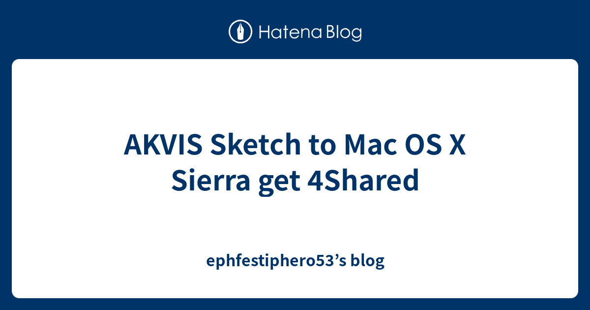 Akvis Sketch To Mac Os X Sierra Get 4shared