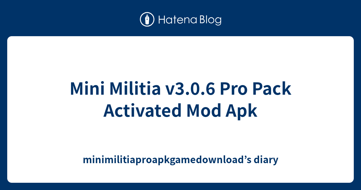 Mini Militia v3.0.6 Pro Pack Activated Mod Apk