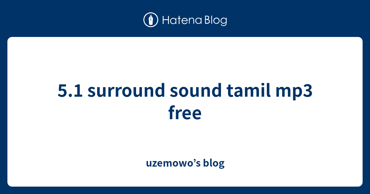 5.1 surround sound music mp3 tamil songs free download