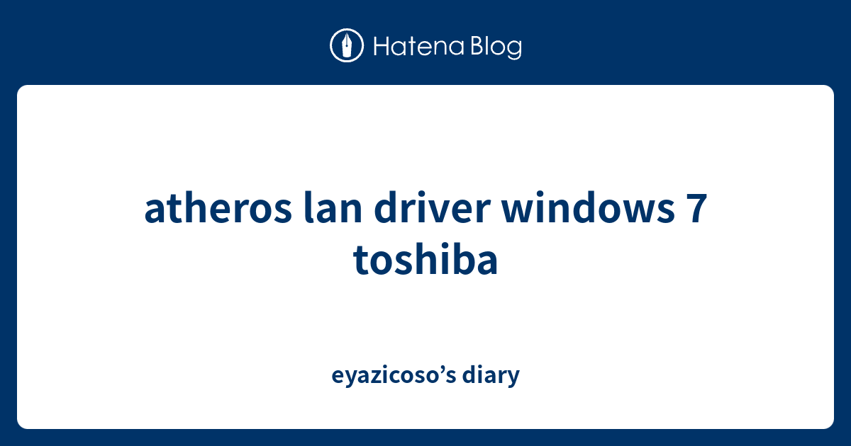 atheros wireless lan driver windows 7 toshiba satellite