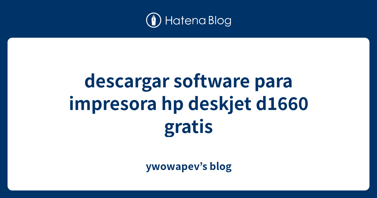 descargar driver impresora hp deskjet d1660 para windows 10