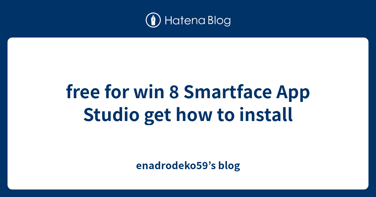 free for win 8 Smartface App Studio get how to install - enadrodeko59’s ...
