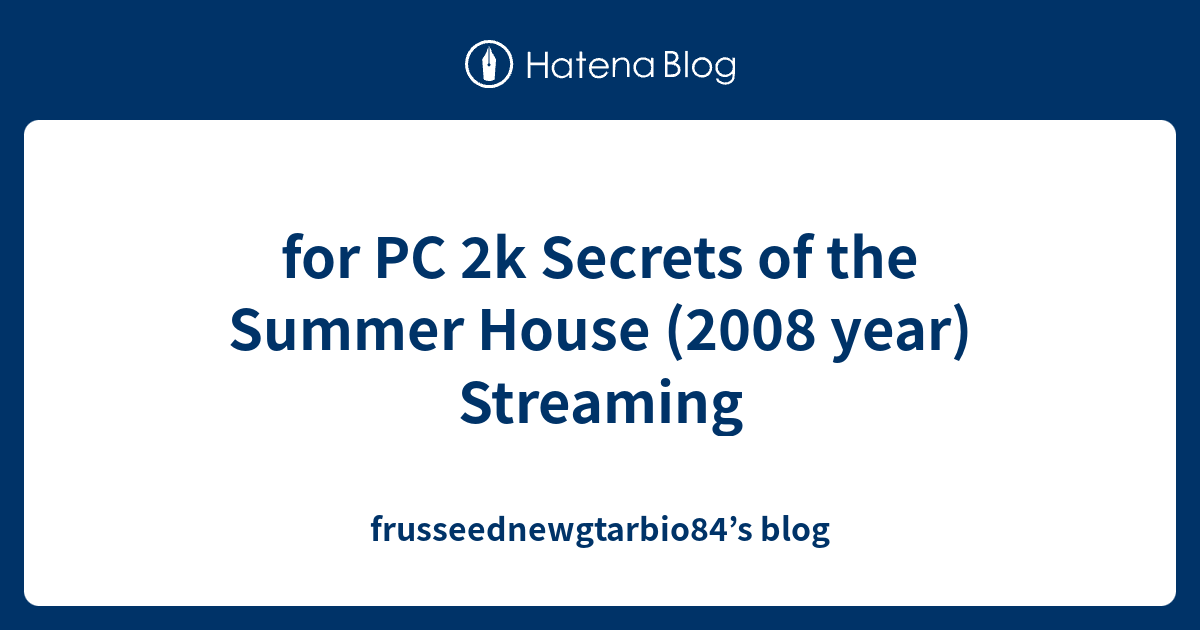 for PC 2k Secrets of the Summer House (2008 year)