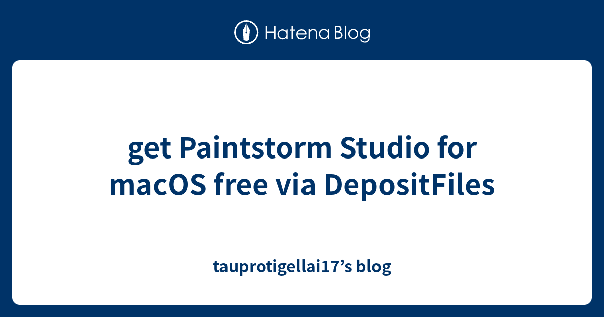 get Paintstorm Studio for macOS free via DepositFiles