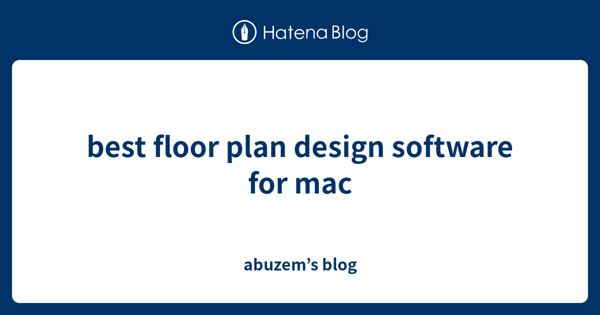 best floor plan design software for mac - abuzem’s blog