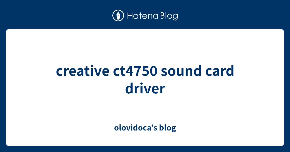 creative ct4750 sound card driver - olovidoca’s blog
